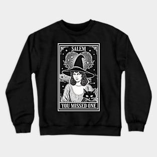 Salem 1692 - You Missed One - Halloween Witch Trials Tarot Card Crewneck Sweatshirt